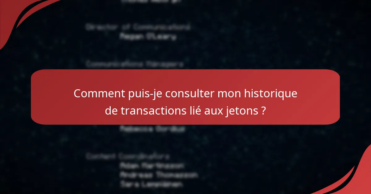 Comment puis-je consulter mon historique de transactions lié aux jetons ?