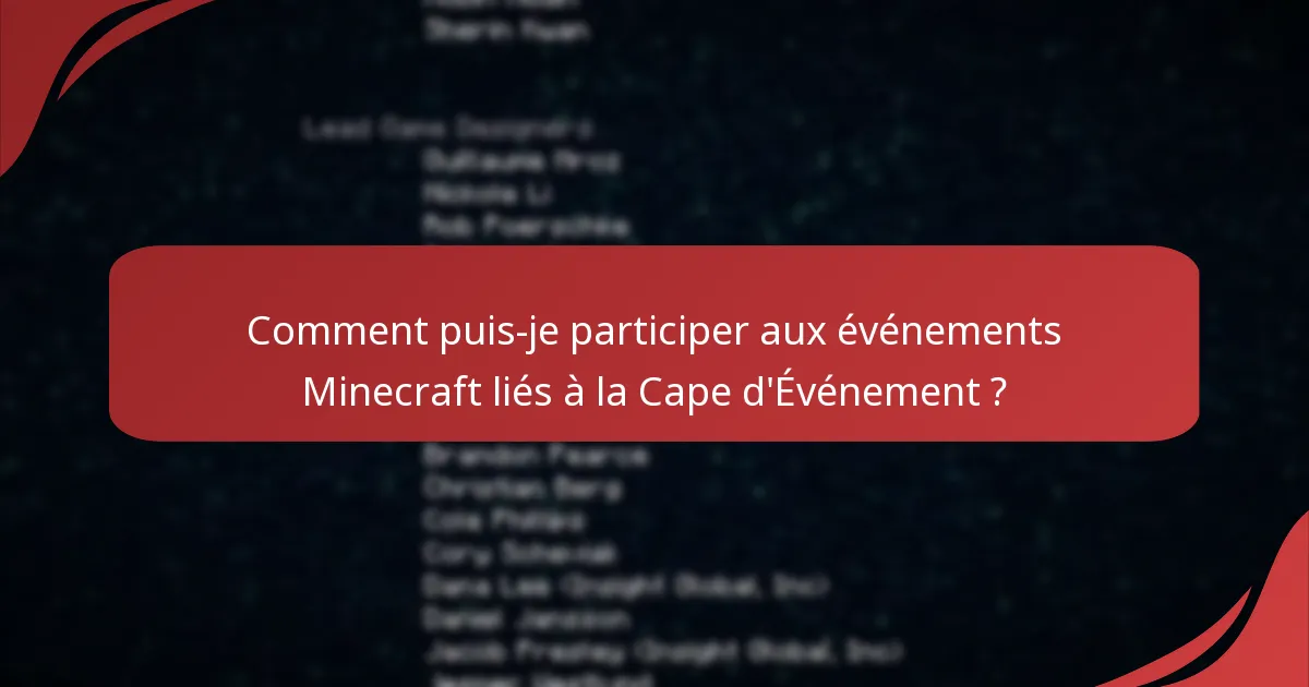 Comment puis-je participer aux événements Minecraft liés à la Cape d'Événement ?