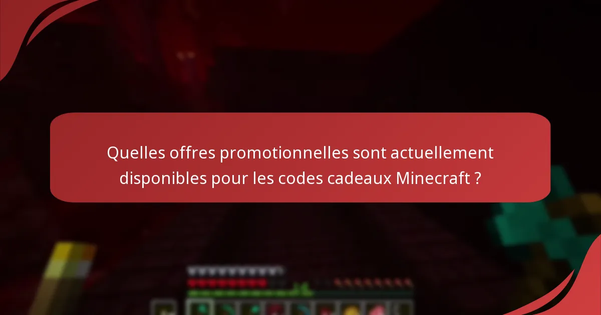 Quelles offres promotionnelles sont actuellement disponibles pour les codes cadeaux Minecraft ?
