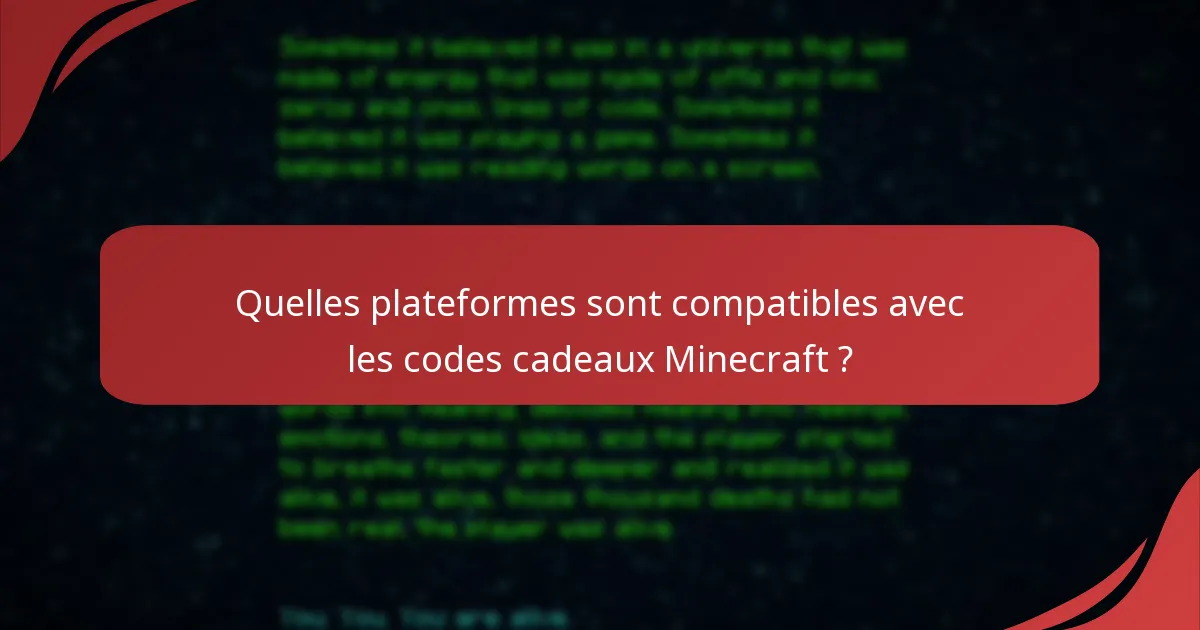 Quelles plateformes sont compatibles avec les codes cadeaux Minecraft ?