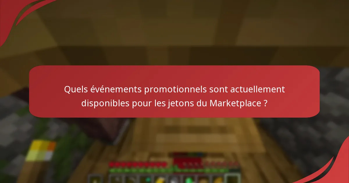 Quels événements promotionnels sont actuellement disponibles pour les jetons du Marketplace ?