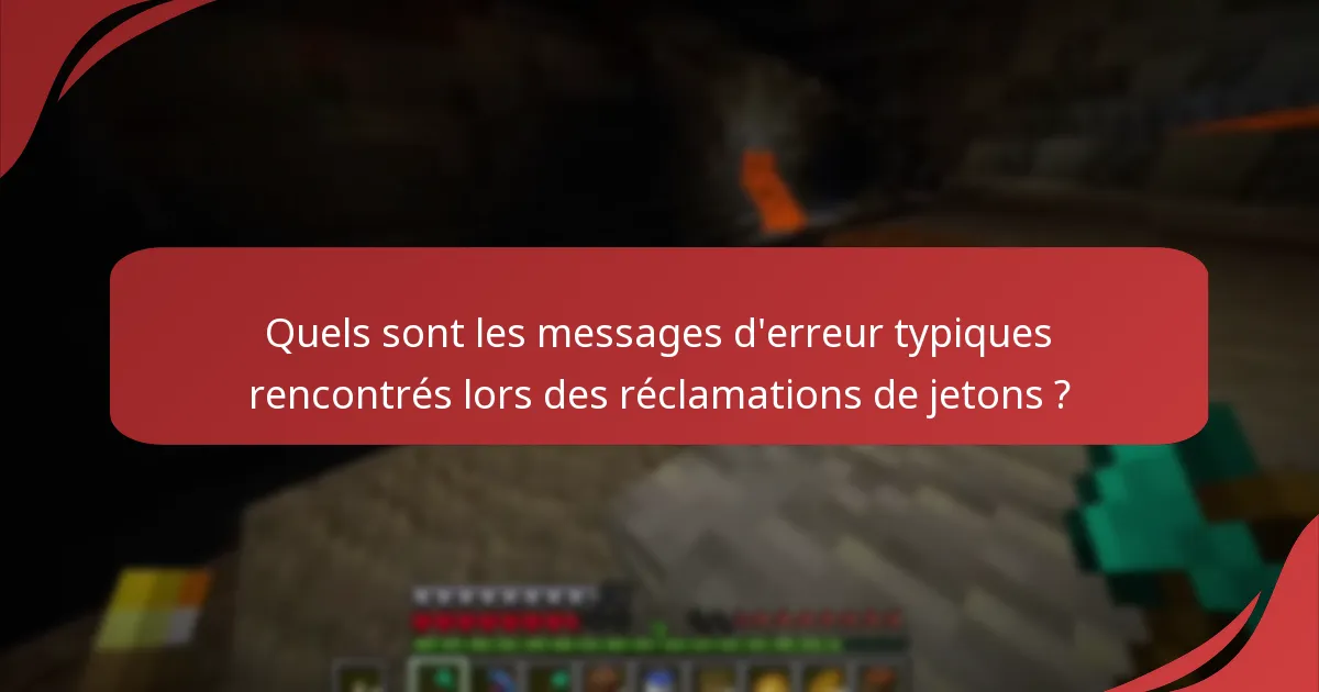 Quels sont les messages d'erreur typiques rencontrés lors des réclamations de jetons ?